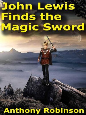 cover image of John Lewis Finds the Magic Sword